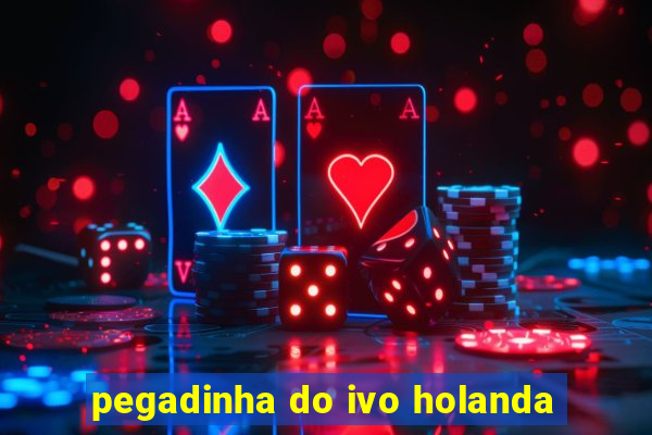 pegadinha do ivo holanda